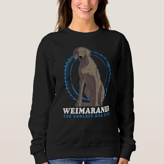 Sudadera Weimaraner, La Dueña Perro Perro Más Coolada, Weim (Anverso)