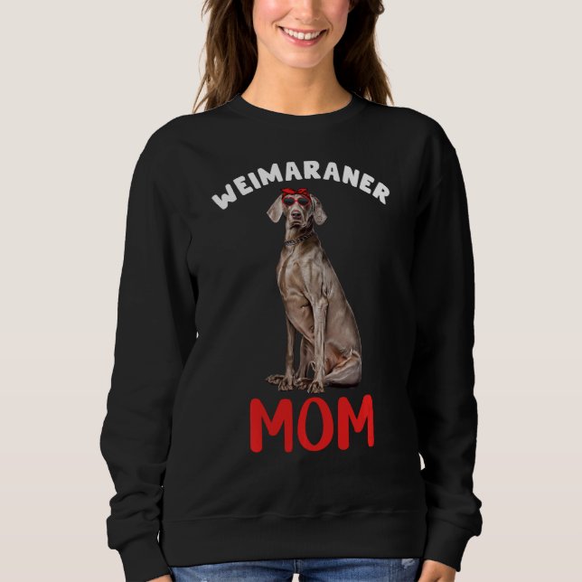 Sudadera Weimaraner Mamá Perra Dueña De Perro Famosa Madre (Anverso)
