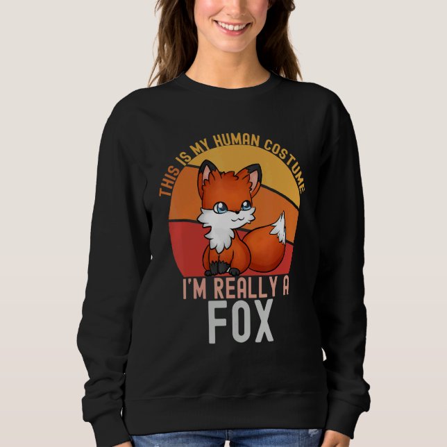 Sudadera Weird This is My Human Costume I'm Really A Fox    (Anverso)