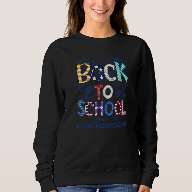 Sudadera Welcome Back 1st Day of School Lunch Lady Squad Ba (Anverso)