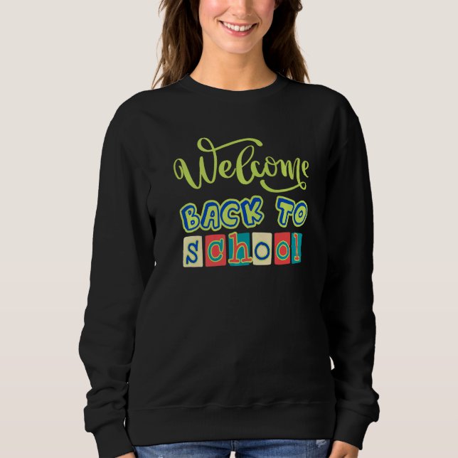 Sudadera Welcome Back To School First Day Of School Teacher (Anverso)