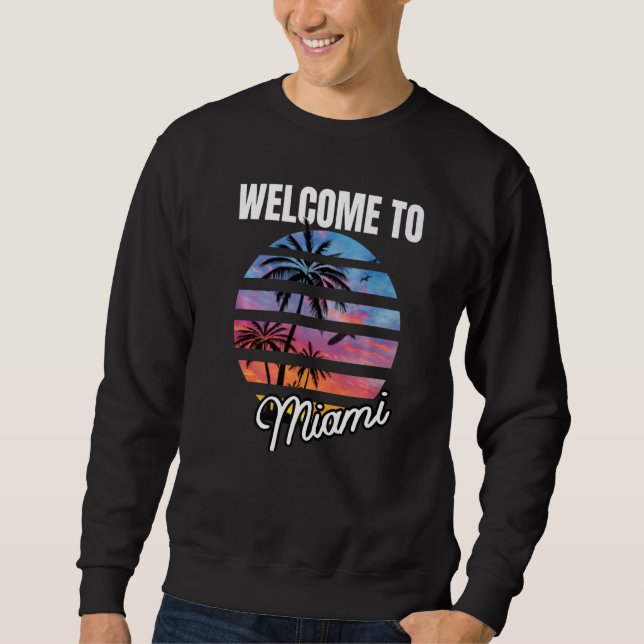 Sudadera Welcome To Miami Floridian Clothing For Miami Flor (Anverso)