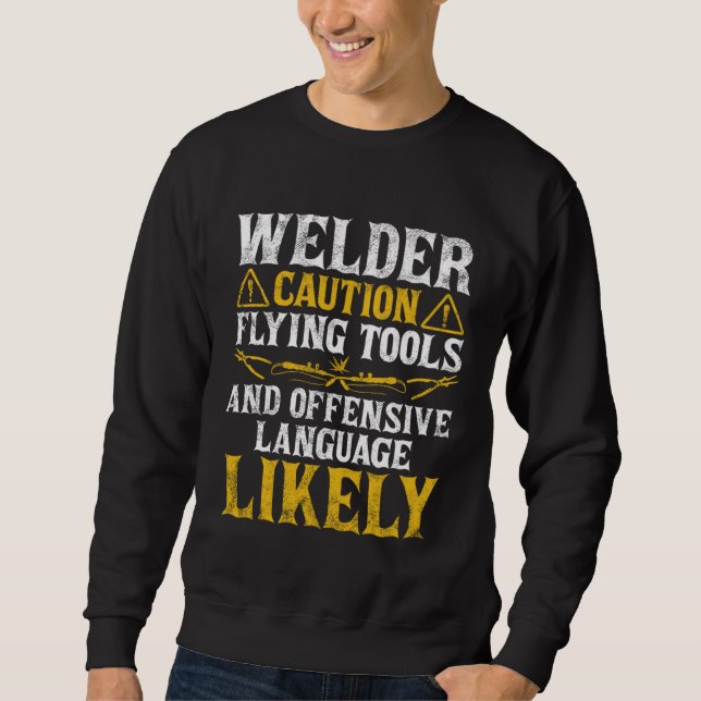 Sudadera Welder Caution  Welder Welding Men Dad Father's Da (Anverso)