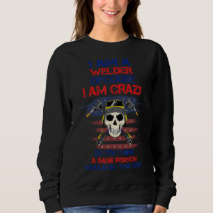 Sudadera Welder Es Un Trabajo Loco Humor Sarcástico Gracios