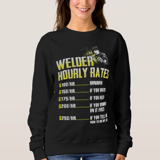 Sudadera Welder Hourly Rate Weld Welding Mens Presents (Anverso)