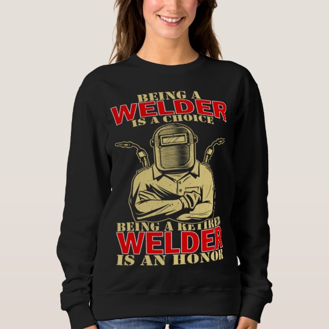 Sudadera Welder Occupation Being A Welder Is A Choice Being (Anverso)