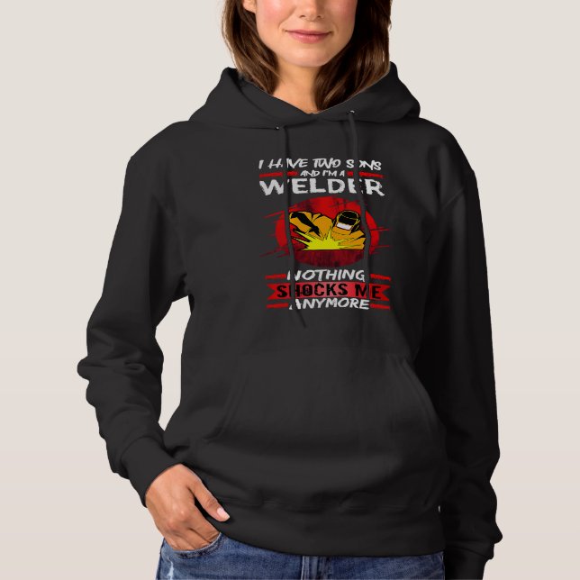 Sudadera Welding I Have Two Sons And I'm A Welder Weld (Anverso)