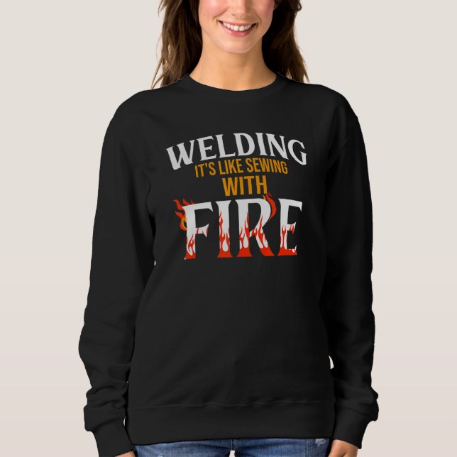 Sudadera Welding it's like sewing with fire Metalsmith Fabr (Anverso)