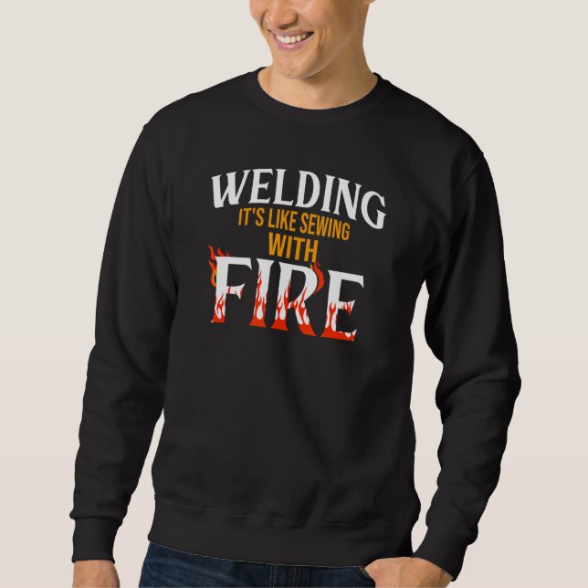 Sudadera Welding it's like sewing with fire Metalsmith Fabr (Anverso)