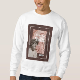 Sudadera We'll All Become Stories Typography sweatshirt 