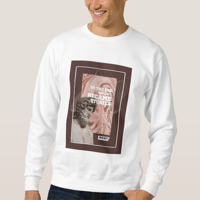 Sudadera We'll All Become Stories Typography sweatshirt  (Anverso)