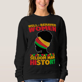 Sudadera Well Behaved Women Seldom Make History Black Hist