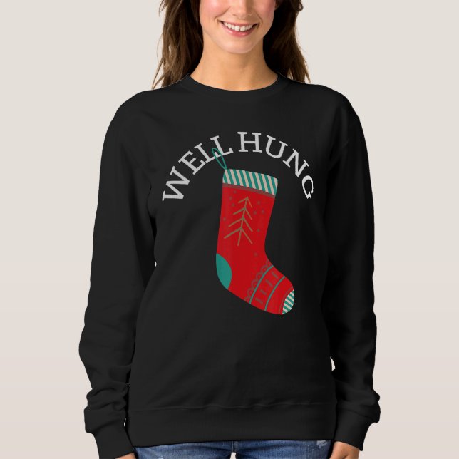 Sudadera Well Hung Christmas Stocking  Sarcastic (Anverso)