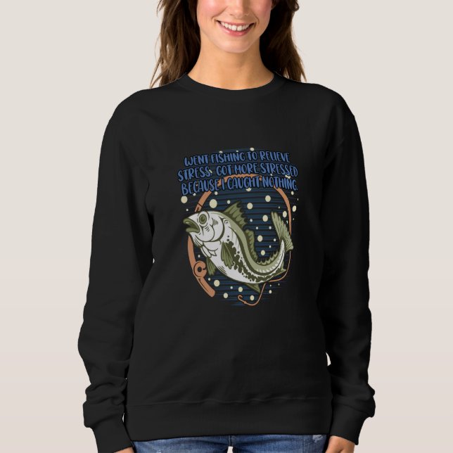 Sudadera Went Fishing to Relieve Stress Ocean Humor Sea (Anverso)