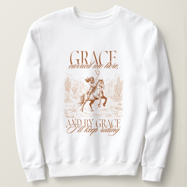 Sudadera Western Cowgirl Grace Carried Me Here (Anverso del diseño)