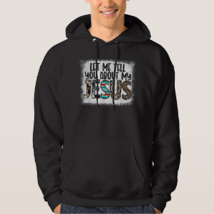 Sudadera Western Leopar Let Me Tell You About My Jesus Blea