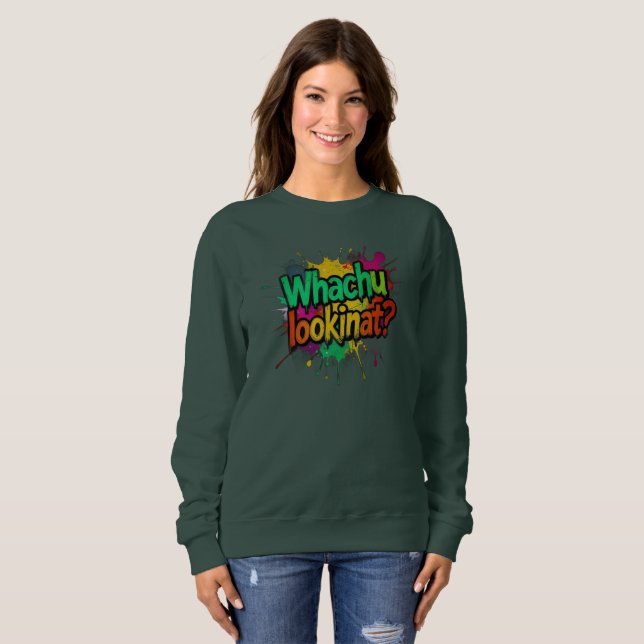 Sudadera Whachu Lookinat Funny Graffiti Street Sweatshirt (Anverso completo)