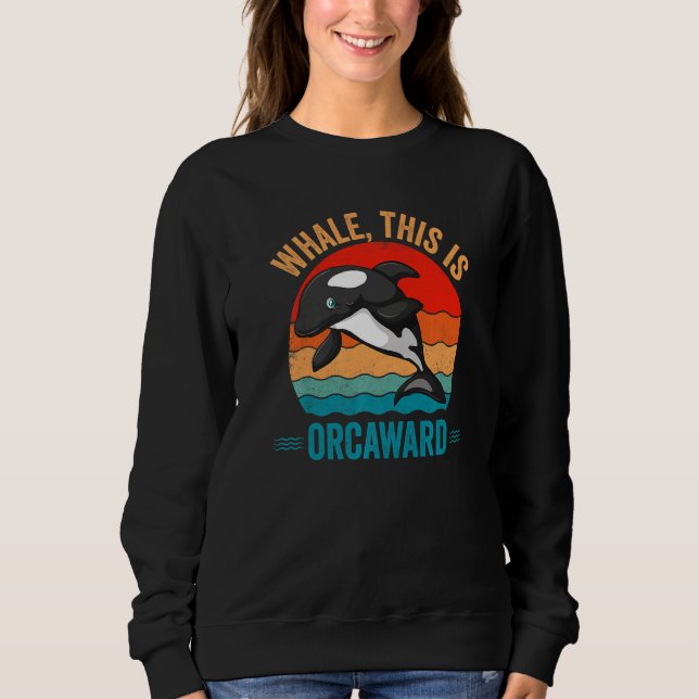 Sudadera Whale This Is Orcaward Orca (Anverso)