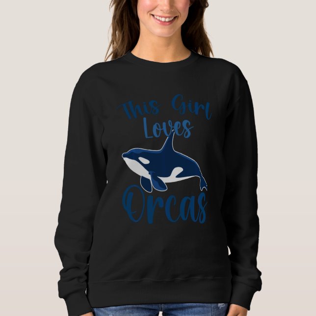 Sudadera Whales  Orca  This Girl Loves Orcas Swea (Anverso)