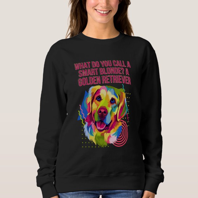 Sudadera What Do You Call a Smart Blonde Golden Retriever (Anverso)