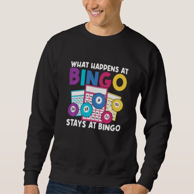 Sudadera What Happens At Bingo Stays At Bingo for Men Women (Anverso)