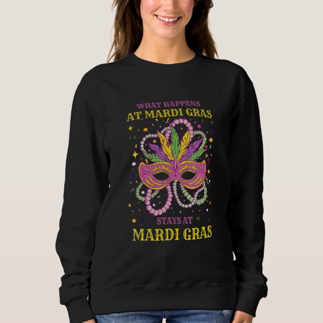 Sudadera What Happens At Mardi Gras Outfit For Women (Anverso)