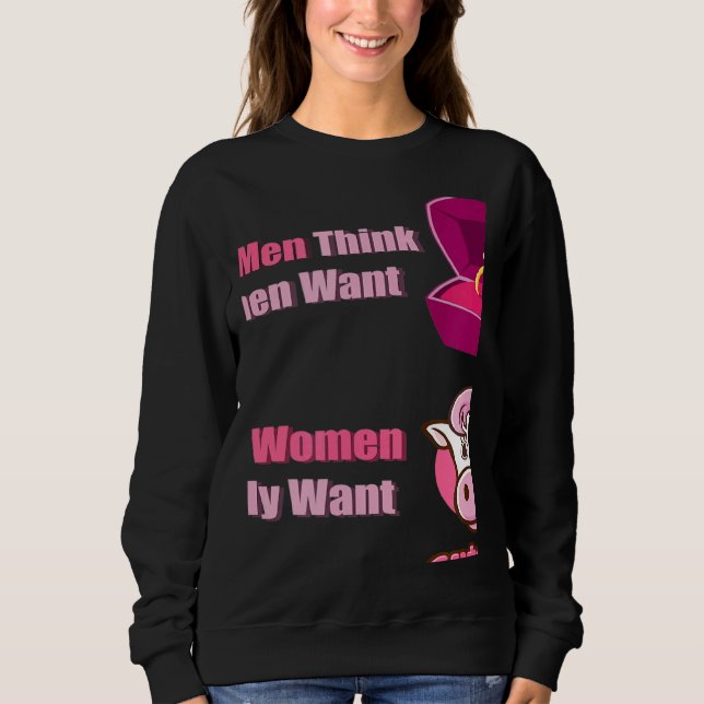 Sudadera What Men Think Women Want What Women Really Want c (Anverso)