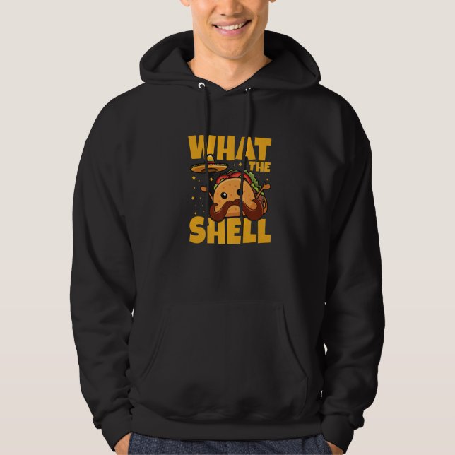Sudadera What the shell Pun for a Mexican Taco (Anverso)