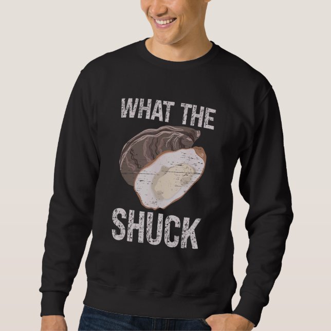 Sudadera What The Shuck Deep Ocean Shell Shuck Seafood (Anverso)