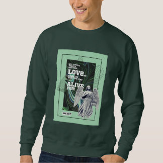 Sudadera  What We Stay Alive For Poetry sweatshirt
