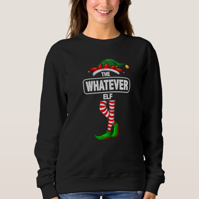 Sudadera Whatever Elf Matching  Family Christmas (Anverso)