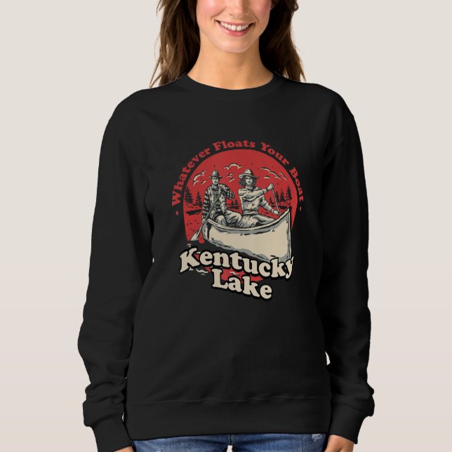 Sudadera Whatever Floats Your Boat Kentucky Lake Sayings (Anverso)