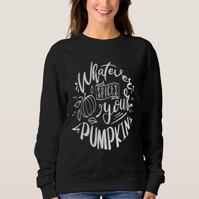 Sudadera Whatever spices your pumpkin (Anverso)
