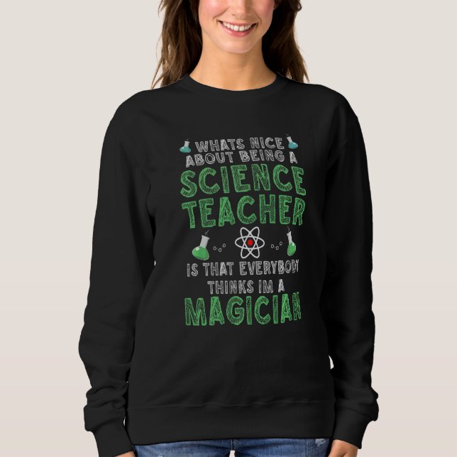Sudadera What's nice about being a Science Teacher Science  (Anverso)