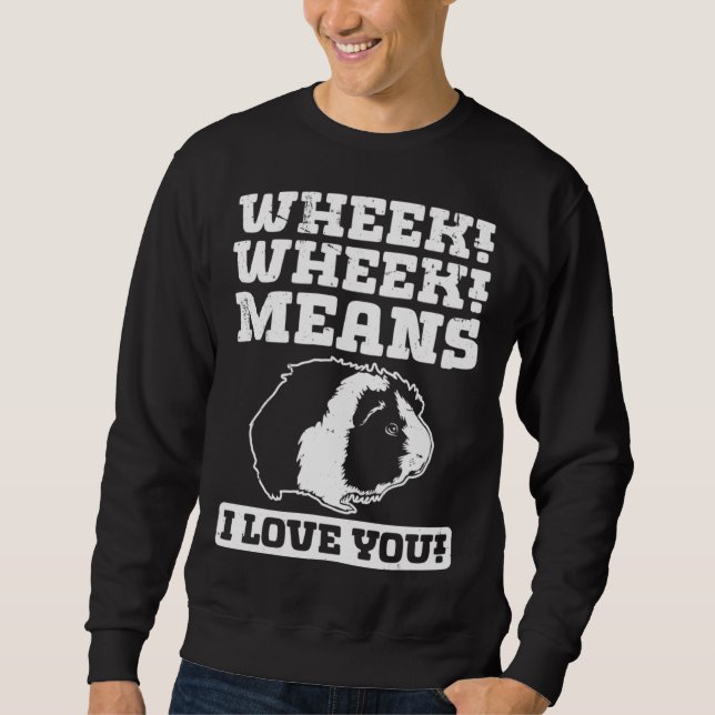 Sudadera Wheek Wheek Means I love you (Anverso)
