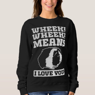 Sudadera Wheek Wheek Means I love you