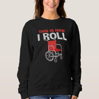 Sudadera Wheelchair This Is How I Roll