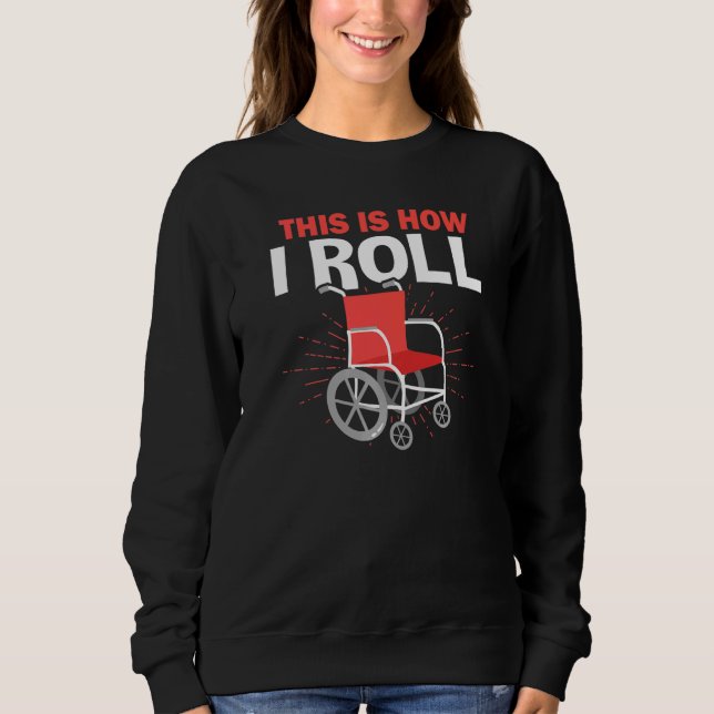 Sudadera Wheelchair This Is How I Roll  (Anverso)