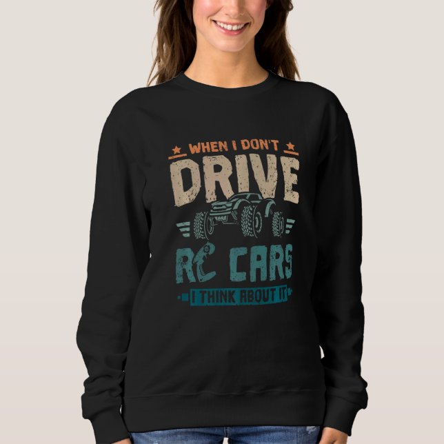 Sudadera When I don't drive rc cars I think about it (Anverso)