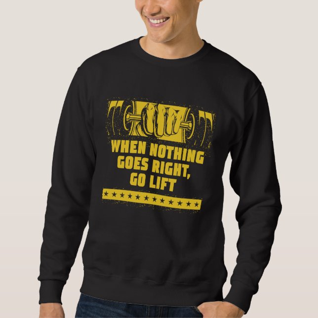 Sudadera When Nothing Goes Right Go Lift Workout Dad Jokes  (Anverso)