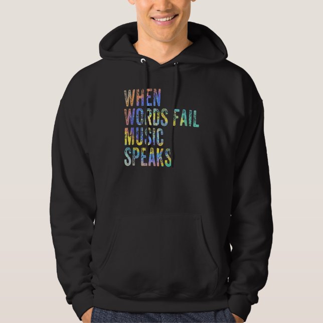 Sudadera When Words Fail Music Speaks Music Teacher Musicia (Anverso)
