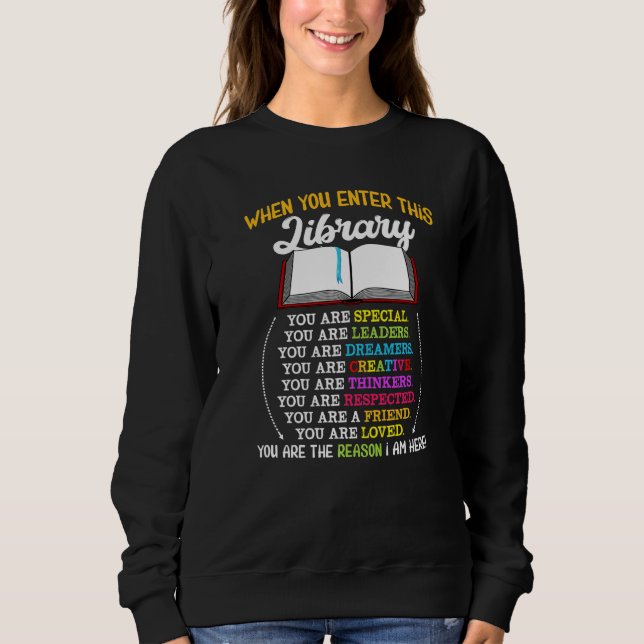 Sudadera When You Enter This Library Reading Book Worms Rea (Anverso)