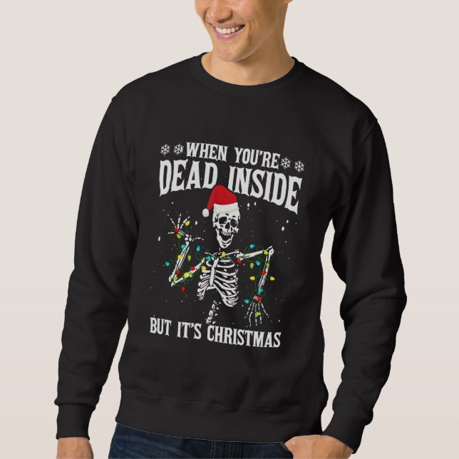 Sudadera When You're Dead Inside But It's Christmas (Anverso)