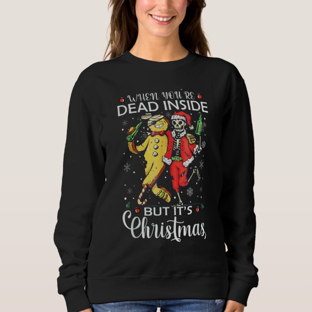 Sudadera When You're Dead Inside But It's Christmas  Skelet (Anverso)