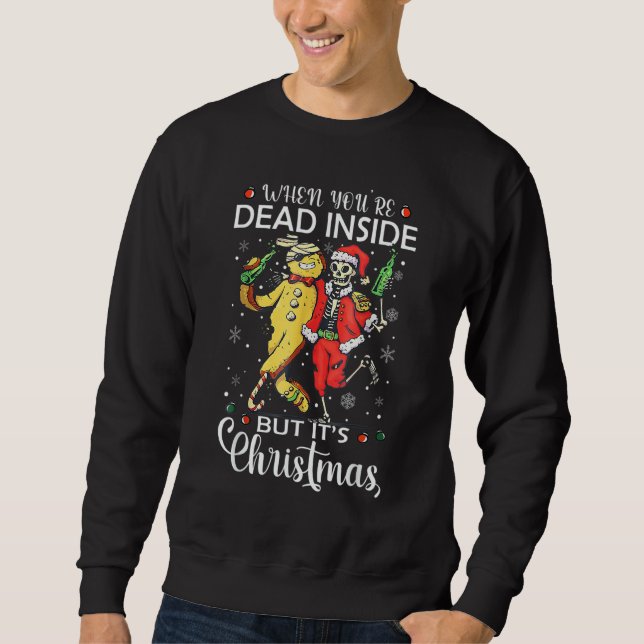 Sudadera When You're Dead Inside But It's Christmas  Skelet (Anverso)