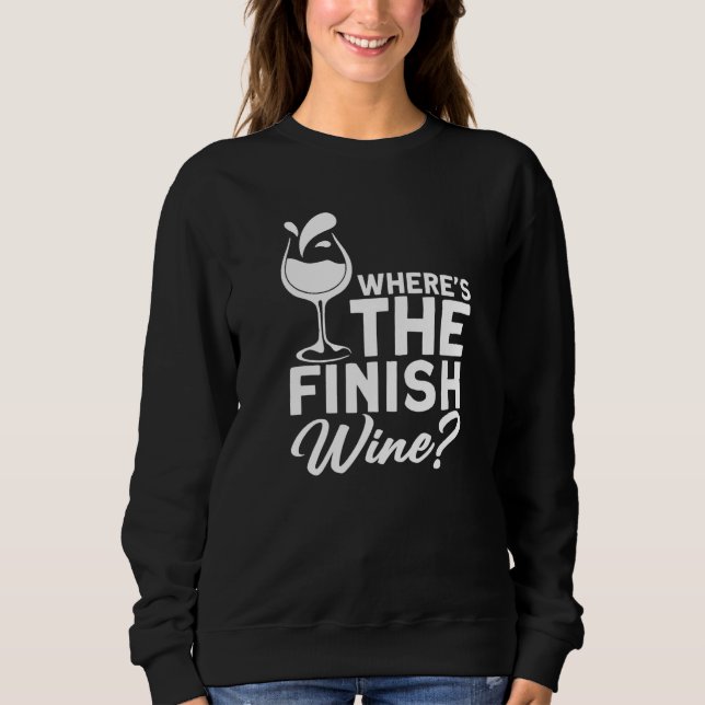 Sudadera Where´s The Finish Wine I  Wine Alcohol White Wine (Anverso)