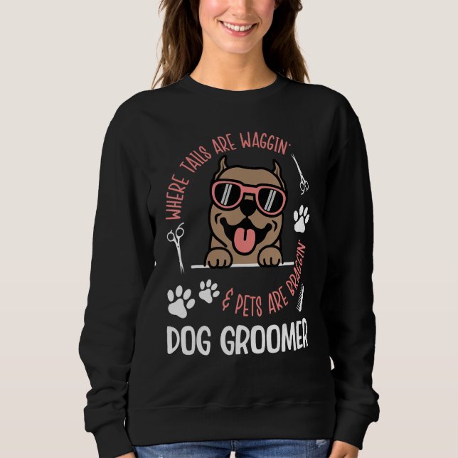 Sudadera Where Tails Are Waggin Dog Groomer Dog Grooming (Anverso)
