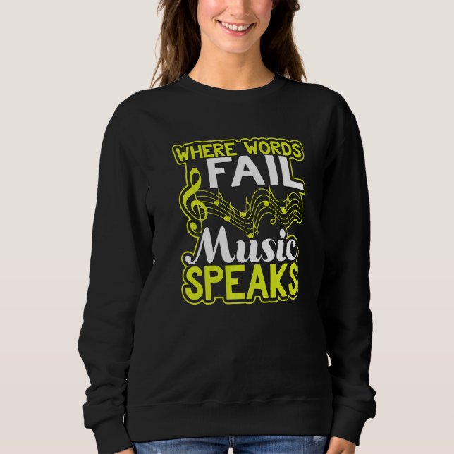 Sudadera Where Words Fail Music Speaks  Musician (Anverso)