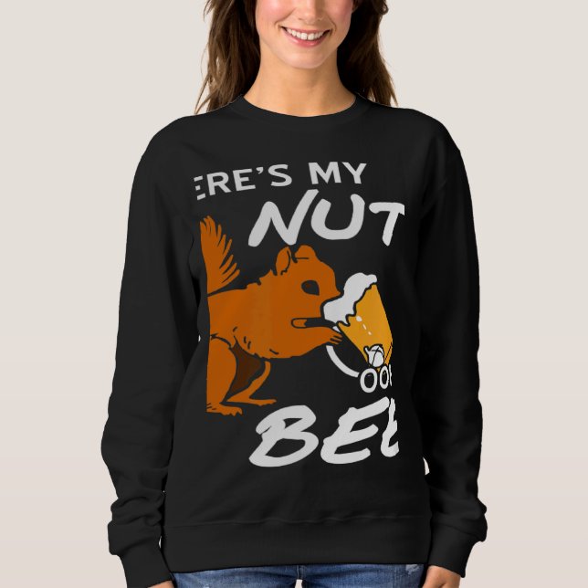 Sudadera Where's My Nuts OOHH BEER  Squirrel Present (Anverso)