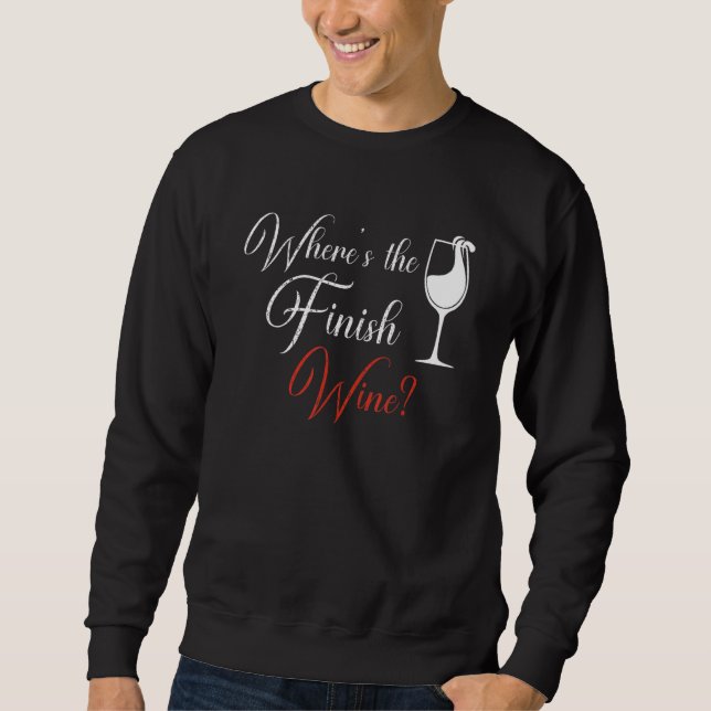 Sudadera Where's The Finish Wine Red White Wine (Anverso)